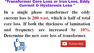 42 Transformer Core or Iron Loss Calculation Using Eddy current amp Hysteresis loss relationship [upl. by Ecahc]