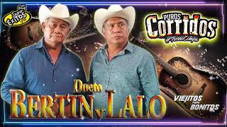 Dueto Bertin y Lalo  Puros Corridos y Rancheras  25 Exitos Musica  Mix Para Pistear [upl. by Sowell664]