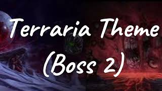 Terraria Theme Boss 2 [upl. by Schulman]