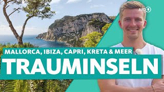 Trauminseln amp Meer – Mallorca Kanaren Kreta und Capri  ARD Reisen [upl. by Nevaeh]