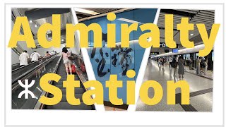 《Admiralty station》MTR Soundlook at Hong Kong MTRHong Kong 2023 [upl. by Eanrahs237]