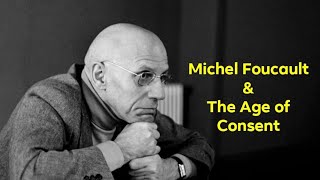 Michel Foucault amp The Age of Consent [upl. by Alvan]