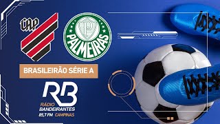 🔴 AthléticoPR x Palmeiras  Campeonato Brasileiro  01092024  Rogério Assis e Mauro Beting [upl. by Airpac797]