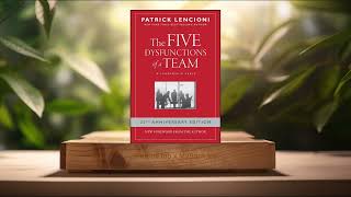 Review The Five Dysfunctions of a Team Patrick M Lencioni Summarized [upl. by Crane549]