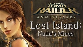 Tomb Raider Anniversary playthrough Lost Island  Natlas Mines all secrets [upl. by Uile]