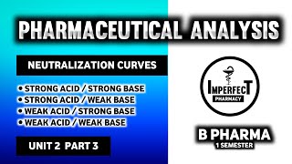 Neutralization Curves  Titration Curve  Types Of Acid Base Titration  Pharmaceutical Analysis [upl. by Christiana]