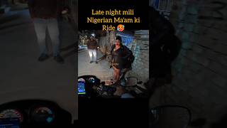 Late night Nigerian Maam ki ride rapido uber shorts viralshorts trending exploreviral rider [upl. by Nek]