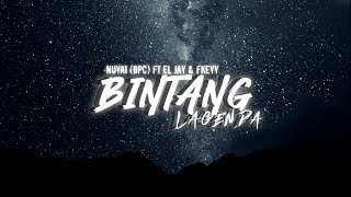 Bintang Lagenda  Nuyai Feat EL Jah FKeyy Official Lyric Video [upl. by Allare]