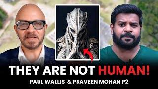 Paul Wallis amp Praveen Mohan  Reptilian Gods amp Human Origins  Ancient Secrets  Part 2 [upl. by Mell]