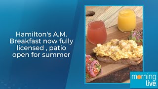 Hamiltons AM Breakfast now fully licensed  patio open for summer [upl. by Ocana]