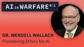 Wendell Wallach Pioneering Ethics for Autonomous Machines AI in Warfare Talks 2 [upl. by Abagail352]