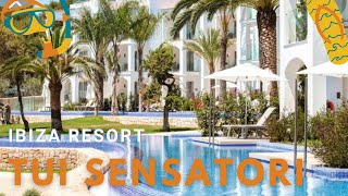 TUI SENSATORI Resort Ibiza [upl. by Gwyn]