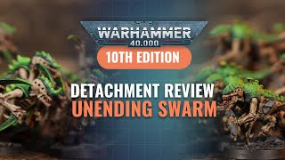 Tyranid Detachment Review  Unending Swarm [upl. by Sclater]