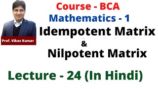 24 Idempotent Matrix amp Nilpotent Matrix [upl. by Netnerb]