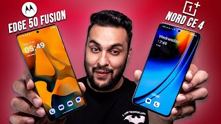 BEST FOR YOU  Moto Edge 50 Fusion vs OnePlus Nord CE 4 [upl. by Ailahs]