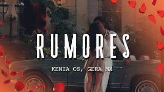 Kenia OS Gera MX  Rumores LetraLyrics [upl. by Eilyw]