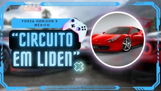 Desbloqueo Nuevas Carreras quotCIRCUITO EM LIDENquot  Logitech g920  FORZA HORIZON 5 [upl. by Vidda]