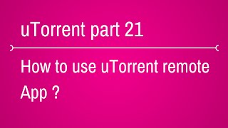 how to use utorrent remote app [upl. by Llerehs]