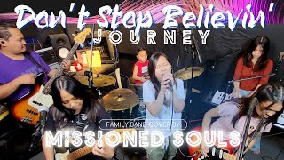 Dont Stop Believin by JOURNEY  Missioned Souls family band studio cover [upl. by Onaicul888]