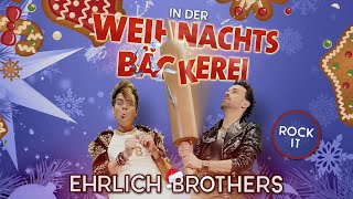 EHRLICH BROTHERS  In der Weihnachtsbäckerei Rock it  Official Music Video [upl. by Aidni]