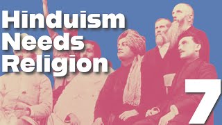 7 Hinduism Needs Religion [upl. by Susanne592]