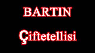 BARTIN ÇİFTETELLİSİ [upl. by Mapel999]