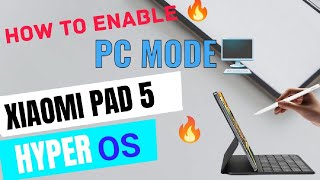 Xiaomi Pad 5  🤔How to Enable🤩 🔥PC Mode🖥️ After Hyper OS 🔥Update kkgaurav xiaomipad5 mipad5 [upl. by Kyre]