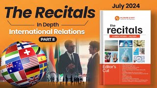 Recitals In Depth International Relations  Part II  Monthly Current Affairs July [upl. by Alegnatal]