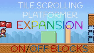 Tile Scrolling Platformer Expansion  ONOFF Blocks [upl. by Dnomder]