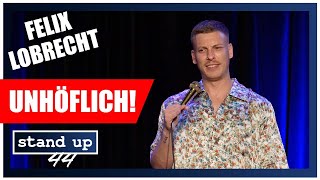 UNHÖFLICH  Felix Lobrecht  Stand Up 44 [upl. by Ynaffik]