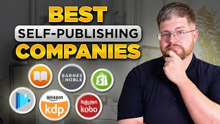 Top 17 Best SelfPublishing Companies [upl. by Ayikahs746]