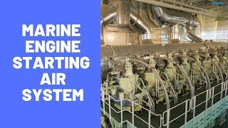 Starting Air System of Marine Diesel Engine Explained [upl. by Hplar186]