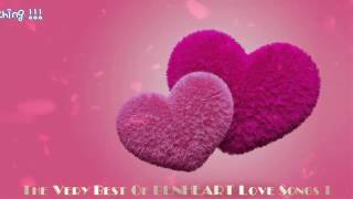 The Very Best Of BENHEART Love Songs 1 2 Hrs Of Nonstop Love Songs [upl. by Ahtiekal174]