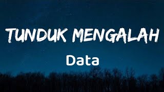 Tunduk Mengalah  Data Lirik [upl. by Nataline283]