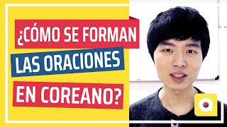 ¿Cómo se forman las oraciones en coreano [upl. by Htabazile]