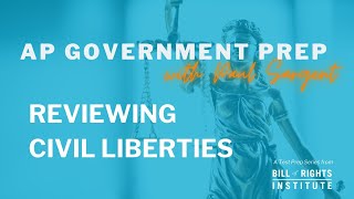 AP Government Prep with Paul Sargent 5  Reviewing Civil Liberties [upl. by Huggins]