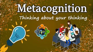 Metacognition  Thinking about your own thinking [upl. by Divadleahcim]