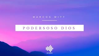 Poderoso Dios  Marcos Witt [upl. by Amersham]