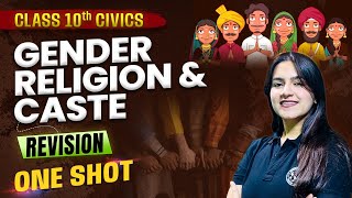 Gender Religion and Caste Class 10 CBSE  One Shot  Class 10 Civics Chapter 3  Ujjvala Mam [upl. by Aniarrol]