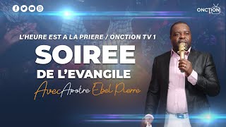 SOIRÉE DE L’ÉVANGILE avec APÔTRE EBEL PIERRE  VENDREDI 26 JANVIER 2024 [upl. by Anua184]