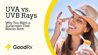 Why You Need a Sunscreen That Blocks Both UVA and UVB Rays  GoodRx [upl. by Askwith]