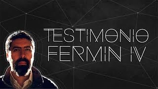 Testimonio Fermin  Fermin IV [upl. by Aelak]