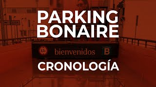 Parking Bonaire  Cronología [upl. by Eelyr]