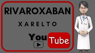 💊RIVAROXABAN XARELTO  What is used for Side effects mechanism of action tablets doses💊 [upl. by Inej]