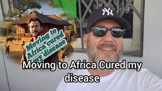 Moving to Africa cured my disease [upl. by Laurena530]