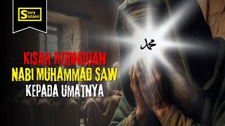 Kisah Kerinduan Nabi Muhammad SAW Kepada Umatnya kisahislami nabimuhammadsaw kisahnabi [upl. by Amaleta]