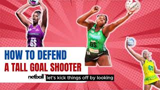 Netball Tips How to defend a tall goal shooter [upl. by Enaek165]