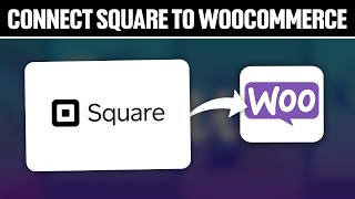 How To Connect Square To WooCommerce 2024 Full Tutorial [upl. by Utimer]