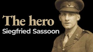 “The Hero” Siegfried Sassoon [upl. by Claudetta]