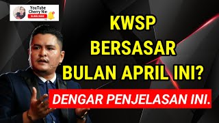 🔥 PENGELUARAN KWSP BERSASAR BULAN APRIL INI DENGAR PENJELASAN PENUH DARI NGO INI [upl. by Nella272]